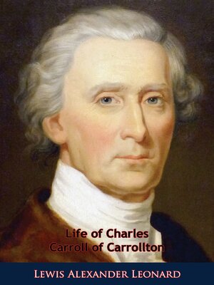 cover image of Life of Charles Carroll of Carrollton